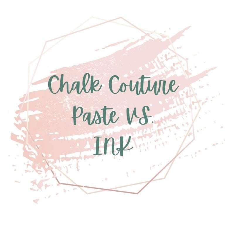 When do I use Chalk Couture Paste VS. Ink?