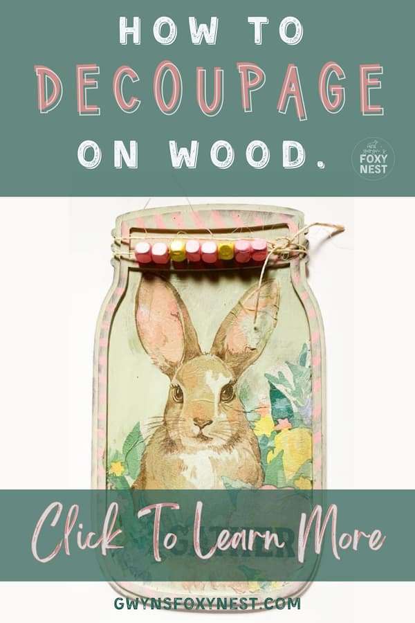 How To Decoupage On Wood For An Easter Craft step by step gwyns foxy nest blog