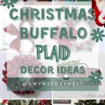 click now to get inspired for the festive season with Buffalo Plaid Christmas Decor ideas.