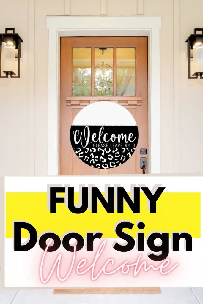 Welcome-ish please leave by 9 funny sarcastic welcome signs decoexchange