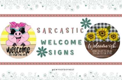 Sarcastic Welcome Signs