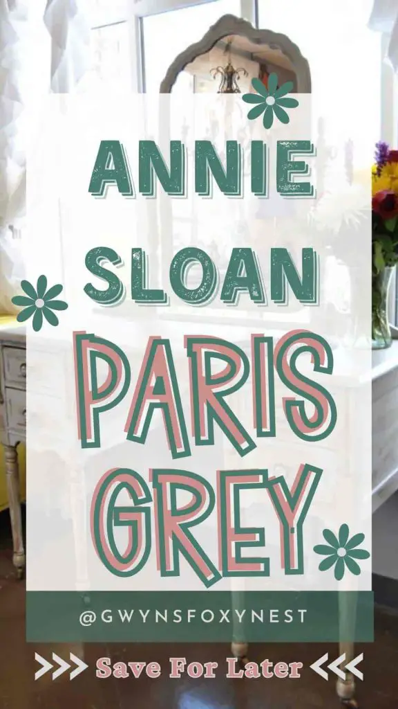 Annie Sloan Paris Grey Gwyns Foxy Nest