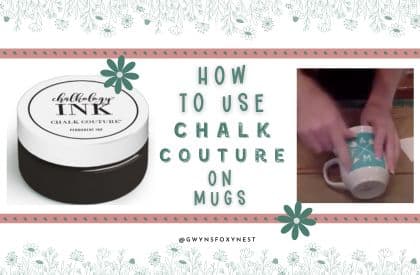 How To Use Chalk Coutue Ink On A Mug