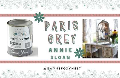 Transform Your Furniture with Annie Sloan Chalk Paint Paris Grey