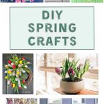 DIY Spring Crafts For Adults