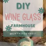 Farmhouse Wine Glasses DIY