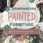 Painted Furniture Grandmacore