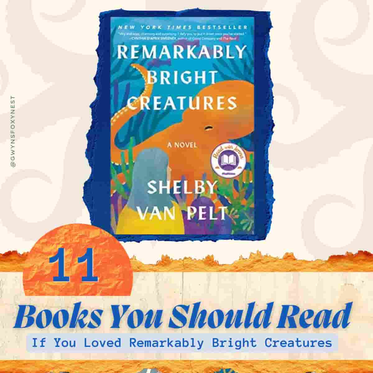 If You Loved Remarkably Bright Creatures: 11 Books Like Remarkably ...